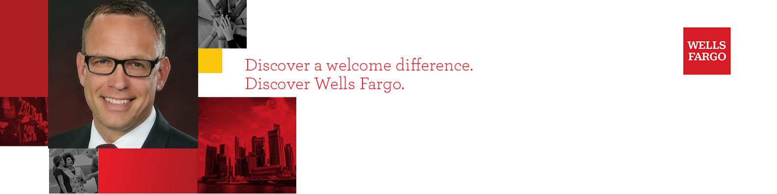 Discover a welcome difference. Discover Wells Fargo.